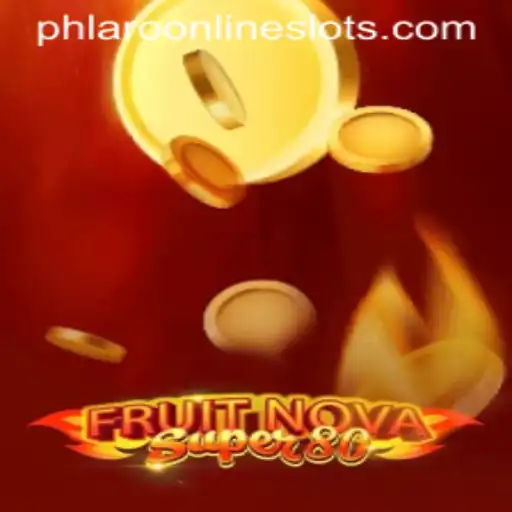 FruitNovaSuper80: Exploring the Innovative World of Phlaro Gaming